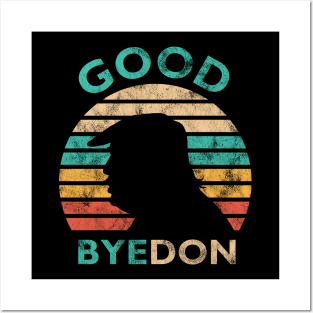 Funny Vintage Good Byedon Anti-Trump Joe Biden Presidential Election 2020 Posters and Art